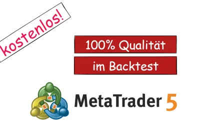 100% Backtest Qualität im MetaTrader 5 erreichen